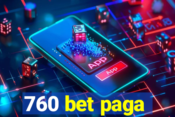 760 bet paga